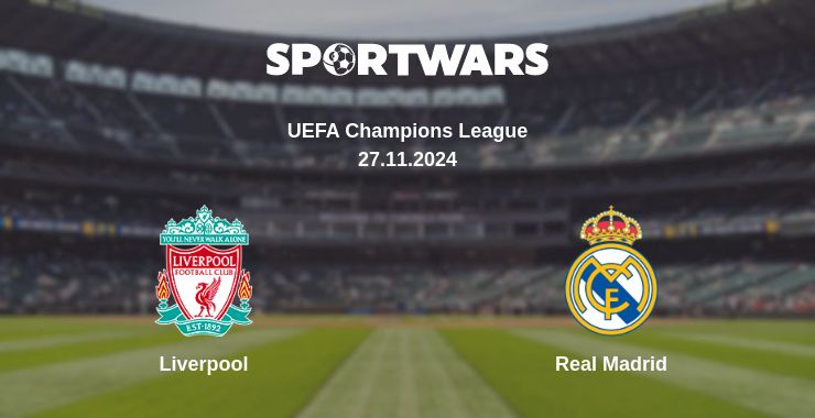 Where to watch the match Liverpool - Real Madrid