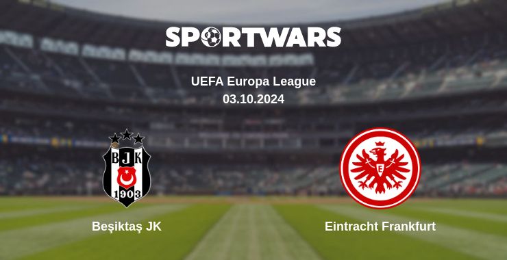 Where to watch the match Beşiktaş JK - Eintracht Frankfurt