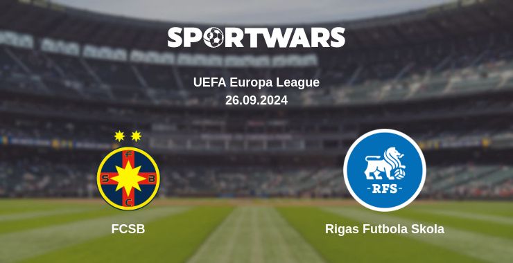 Where to watch the match FCSB - Rigas Futbola Skola