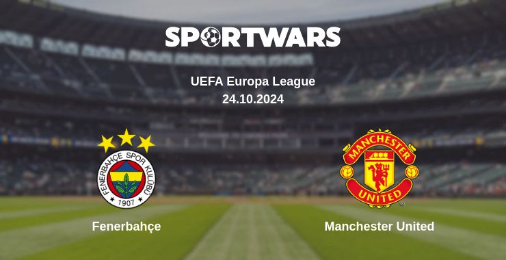 Where to watch the match Fenerbahçe - Manchester United