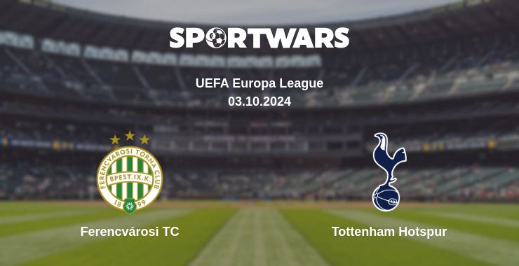 Where to watch the match Ferencvárosi TC - Tottenham Hotspur