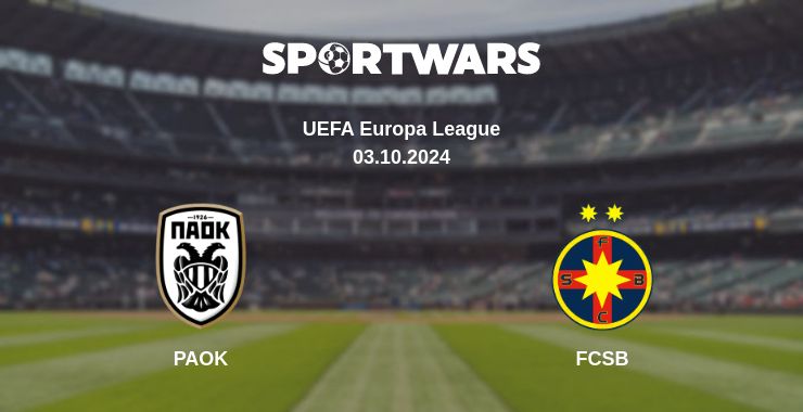 Where to watch the match PAOK - FCSB