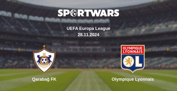 Where to watch the match Qarabağ FK - Olympique Lyonnais