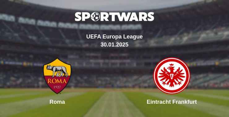 Where to watch the match Roma - Eintracht Frankfurt