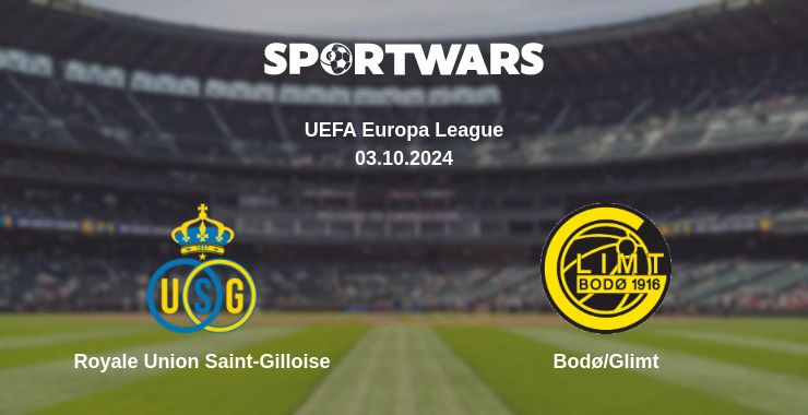 Where to watch the match Royale Union Saint-Gilloise - Bodø/Glimt