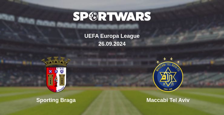 Where to watch the match Sporting Braga - Maccabi Tel Aviv