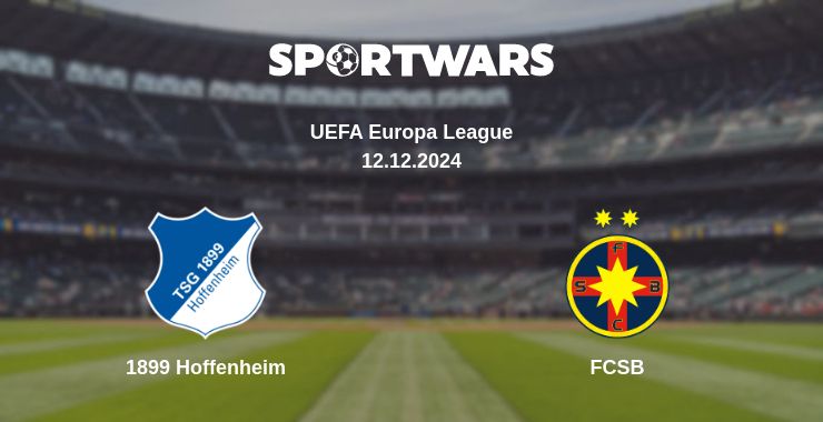 Where to watch the match 1899 Hoffenheim - FCSB