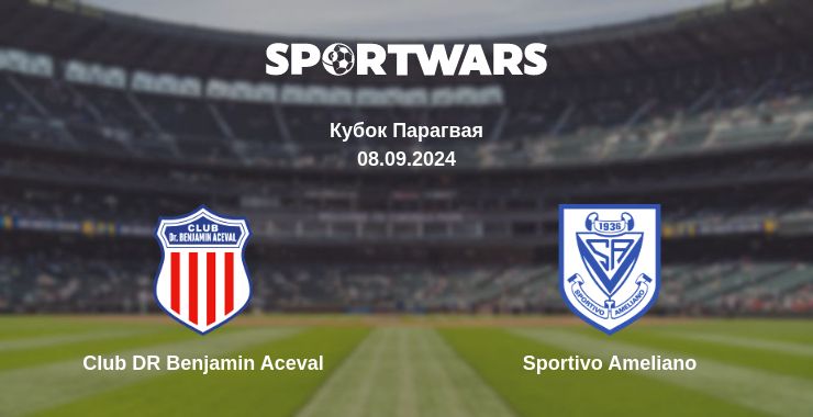 Where to watch the match Club DR Benjamin Aceval - Sportivo Ameliano