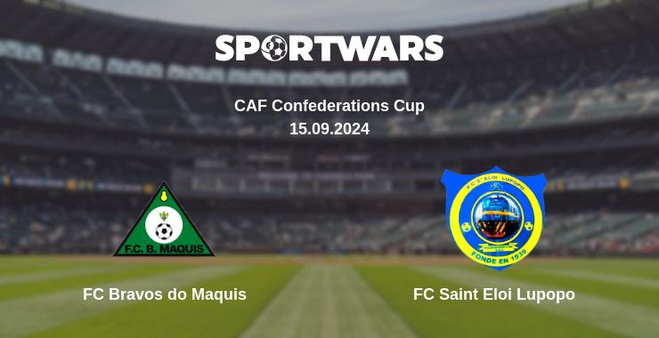 Where to watch the match FC Bravos do Maquis - FC Saint Eloi Lupopo