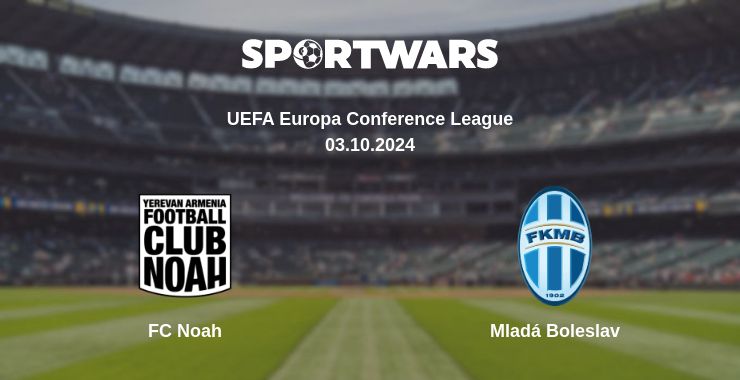 Where to watch the match FC Noah - Mladá Boleslav