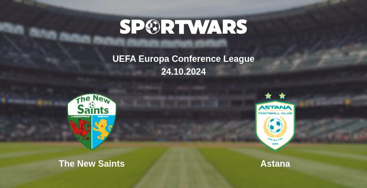 Where to watch the match The New Saints - Astana