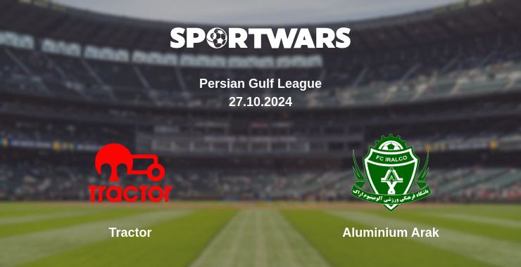 Where to watch the match Tractor - Aluminium Arak