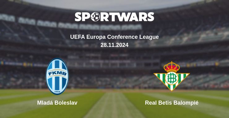 Where to watch the match Mladá Boleslav - Real Betis Balompié