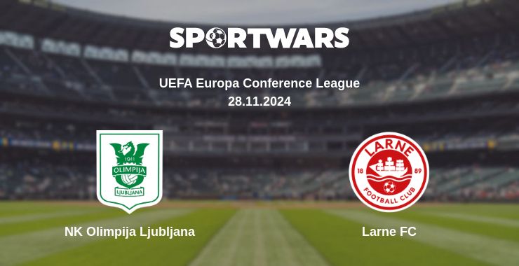 Where to watch the match NK Olimpija Ljubljana - Larne FC