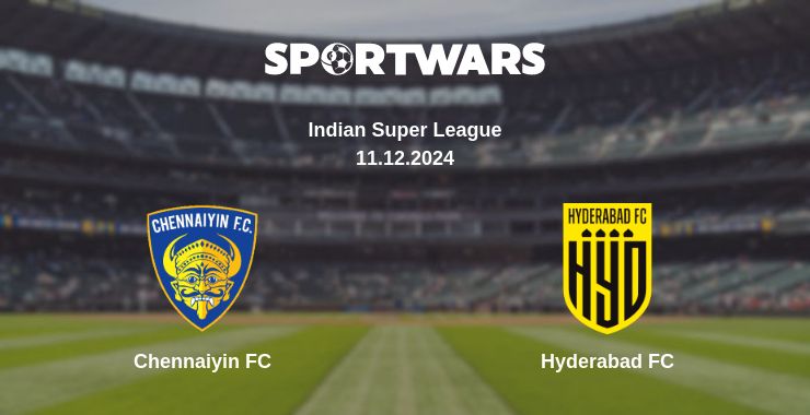 Where to watch the match Chennaiyin FC - Hyderabad FC