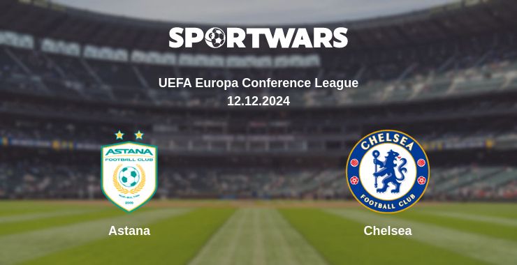 Where to watch the match Astana - Chelsea