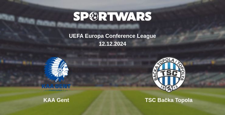 Where to watch the match KAA Gent - TSC Bačka Topola