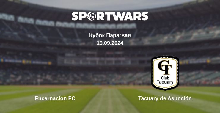 Where to watch the match Encarnacion FC - Tacuary de Asunción