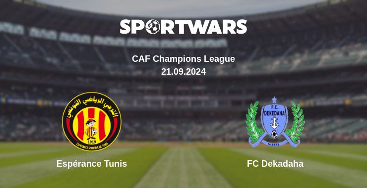 Where to watch the match Espérance Tunis - FC Dekadaha