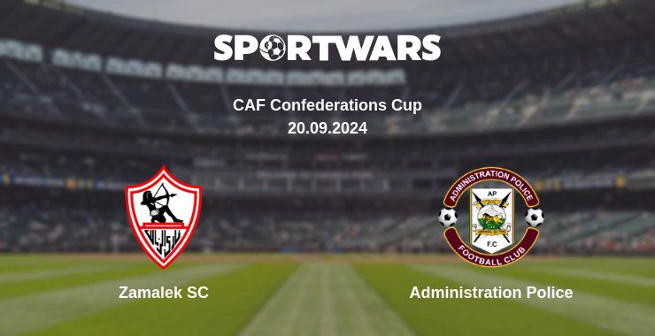 Where to watch the match Zamalek SC - Administration Police