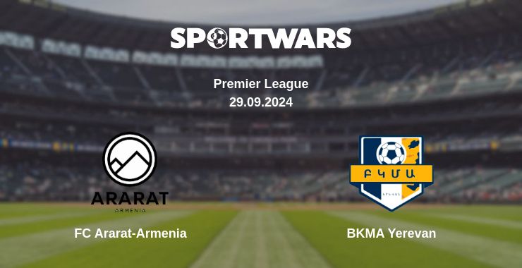 Where to watch the match FC Ararat-Armenia - BKMA Yerevan