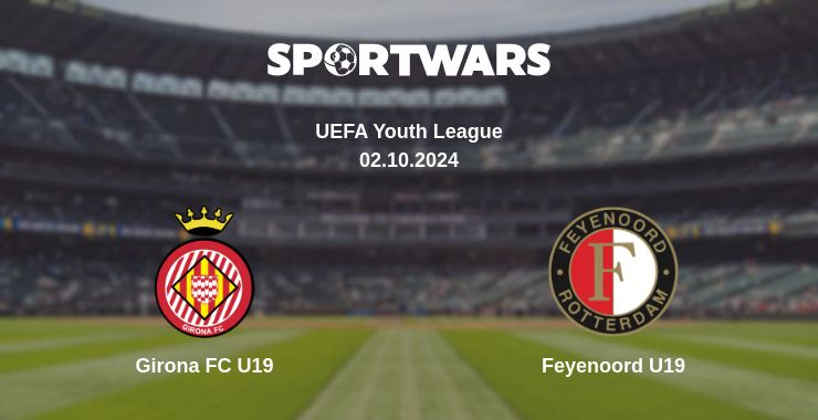 Where to watch the match Girona FC U19 - Feyenoord U19