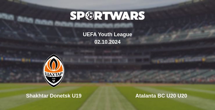 Where to watch the match Shakhtar Donetsk U19 - Atalanta BC U20 U20