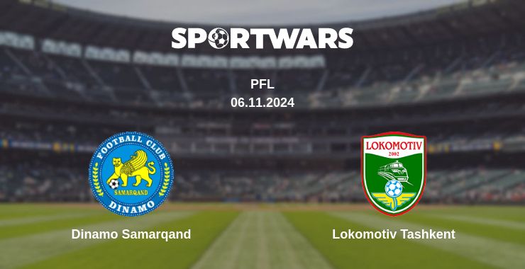 Where to watch the match Dinamo Samarqand - Lokomotiv Tashkent