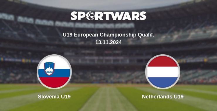 Where to watch the match Slovenia U19 - Netherlands U19