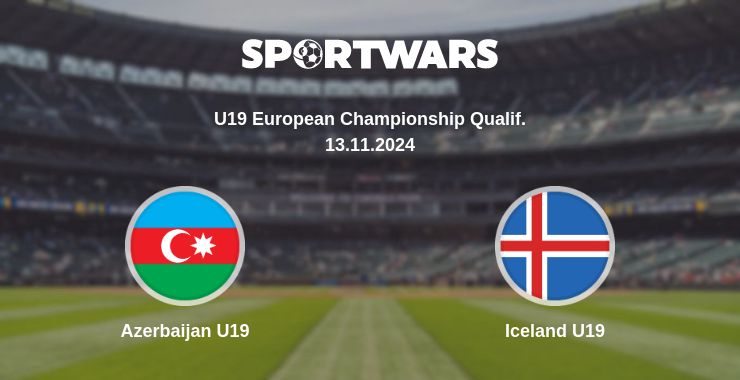 Where to watch the match Azerbaijan U19 - Iceland U19