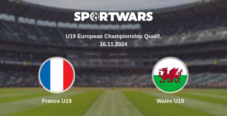 Where to watch the match France U19 - Wales U19