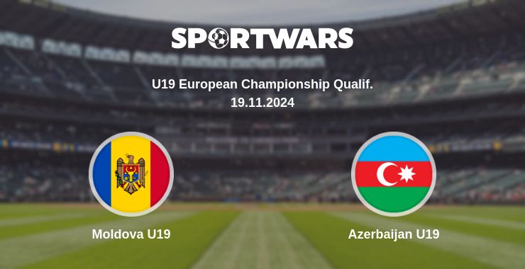 Where to watch the match Moldova U19 - Azerbaijan U19