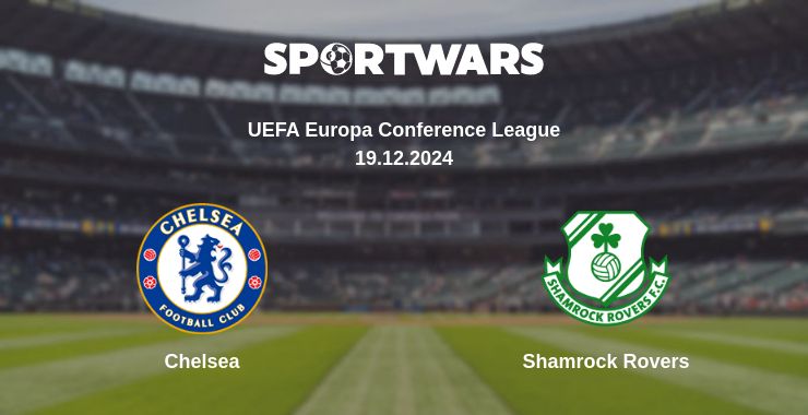 Where to watch the match Chelsea - Shamrock Rovers