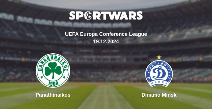 Where to watch the match Panathinaikos - Dinamo Minsk