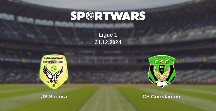 Where to watch the match JS Saoura - CS Constantine