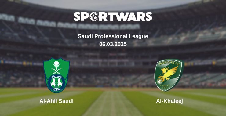 Where to watch the match Al-Ahli Saudi - Al-Khaleej