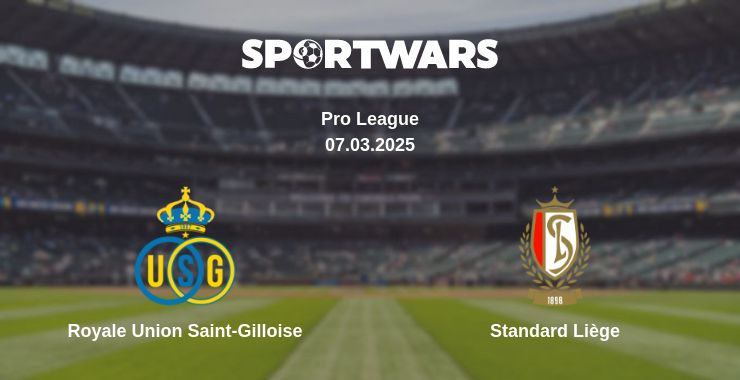 Where to watch the match Royale Union Saint-Gilloise - Standard Liège