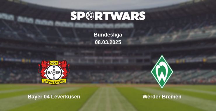 Where to watch the match Bayer 04 Leverkusen - Werder Bremen