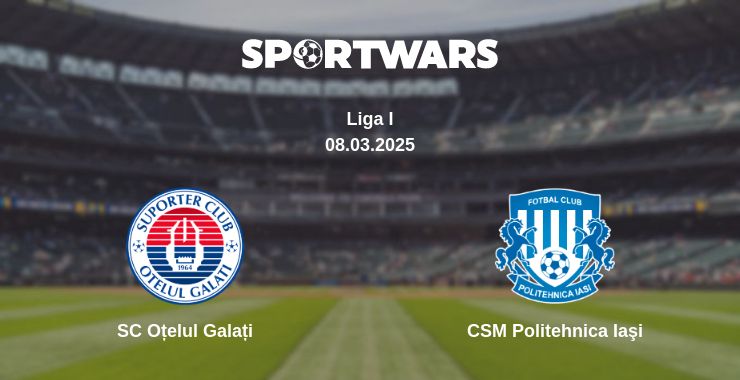 Where to watch the match SC Oțelul Galați - CSM Politehnica Iaşi