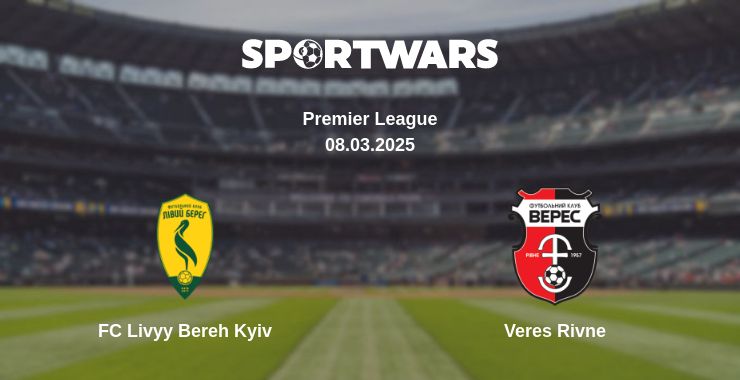 Where to watch the match FC Livyy Bereh Kyiv - Veres Rivne