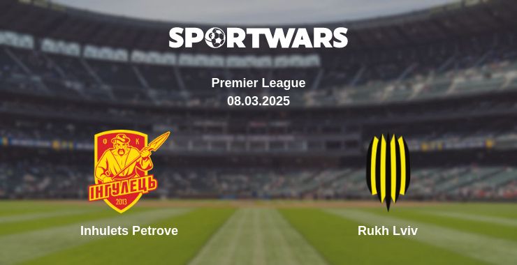 Where to watch the match Inhulets Petrove - Rukh Lviv