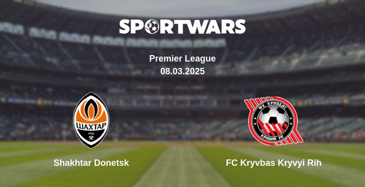 Where to watch the match Shakhtar Donetsk - FC Kryvbas Kryvyi Rih