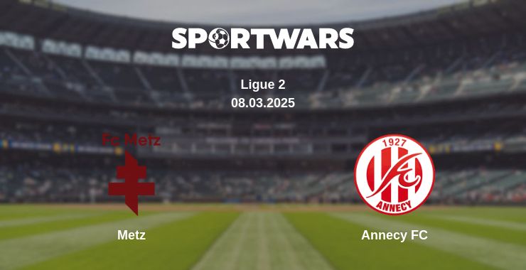 Where to watch the match Metz - Annecy FC