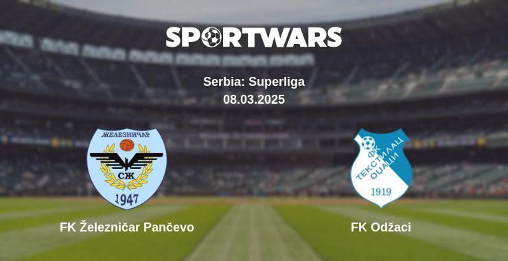 Where to watch the match FK Železničar Pančevo - FK Odžaci