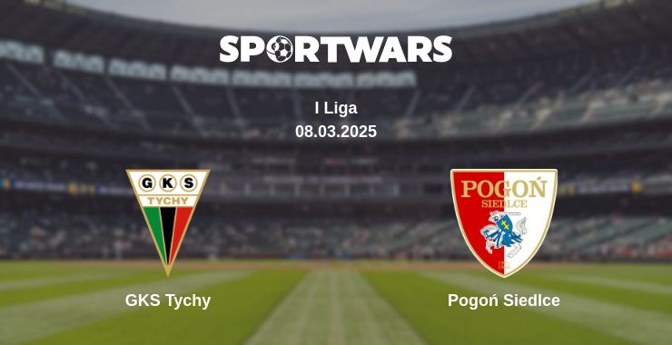 Where to watch the match GKS Tychy - Pogoń Siedlce