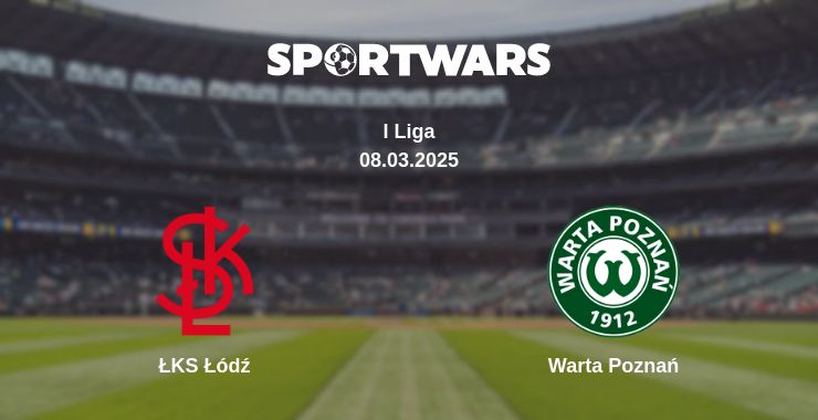 Where to watch the match ŁKS Łódź - Warta Poznań