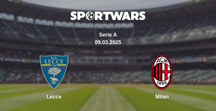 Where to watch the match Lecce - Milan