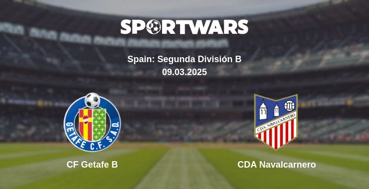 Where to watch the match CF Getafe B - CDA Navalcarnero