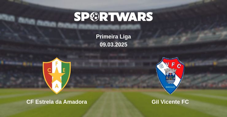 Where to watch the match CF Estrela da Amadora - Gil Vicente FC