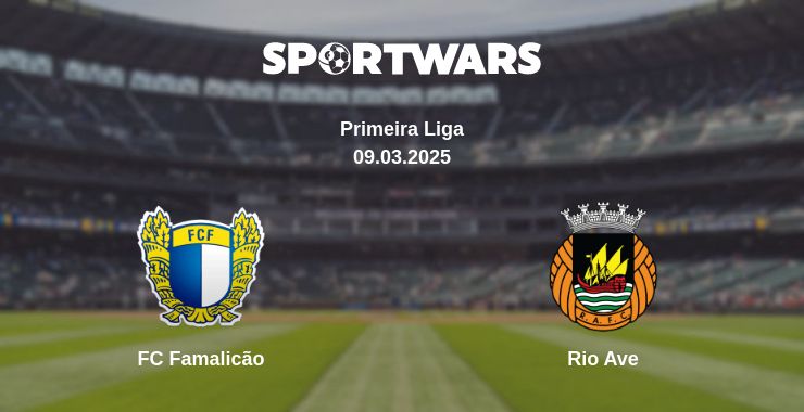 Where to watch the match FC Famalicão - Rio Ave